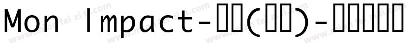 Mon lmpact-普通(西方)字体转换